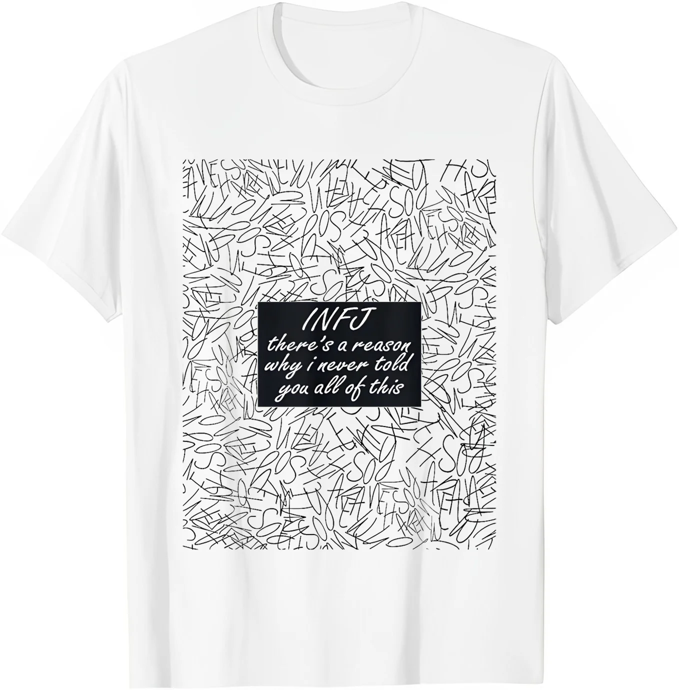 INFJ Personality Type Introvert There's A Reason T Shirtn T-Shirt