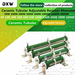 Ceramic Tubular Adjustable Resistor Rheostat 50W 100W 200W 300W  500W 1000W 2000W 3000W 5/10/20/30/40/50/100/150/200/500/1k Ohm