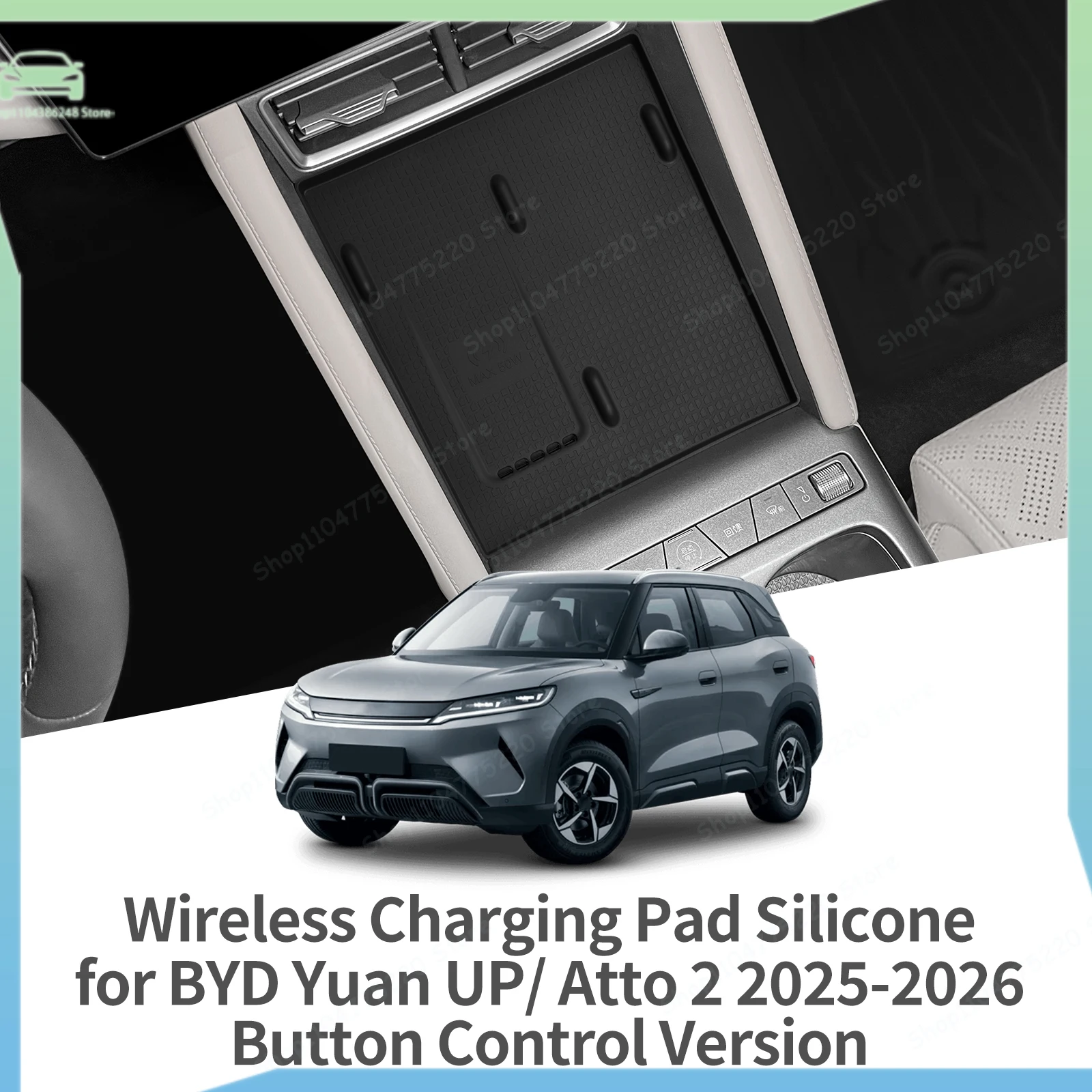 

For BYD Yuan UP/ Atto 2 2025-2026 Button Control Version Wireless Charging Pad Silicone Anti-Slip Mats Car Accessiories