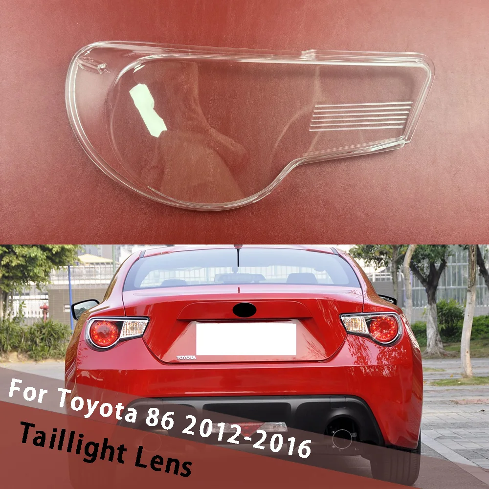 For Toyota 86 2012-2016 Car Articles Replacement Original Lampshade Car Lights Shell Rear Shell Cover Car Taillight Lens Cover