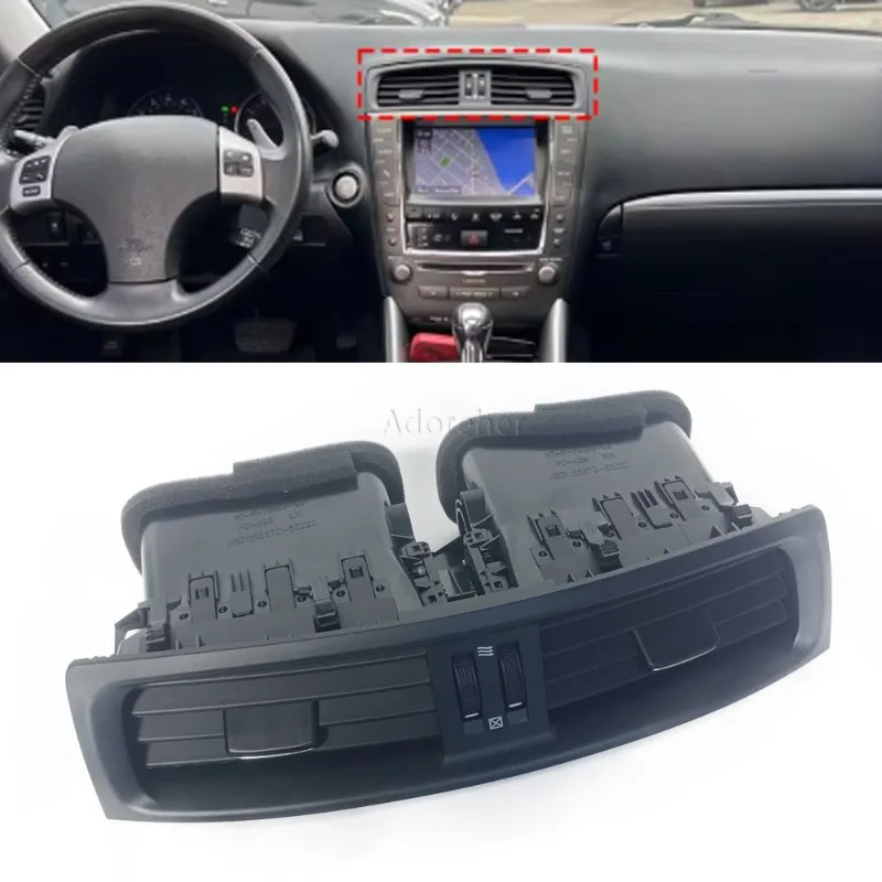 

For Toyota Lexus IS200 IS250 IS300 IS350 2006-2012 Air Conditioner Vent Grille Dash Center Middle AC Air Outlet Replacement Part