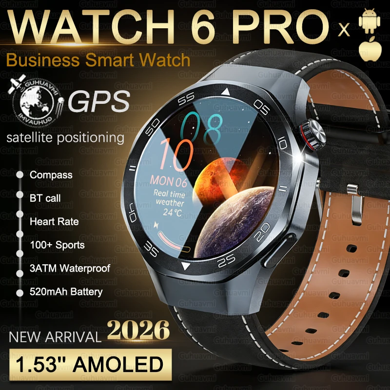 

2026 New Business WATCH 6 PRO Smart Watch 1.53" AMOLED BT Call GPS Compass 100+Sports 3ATM Waterproof Smartwatch For Android IOS