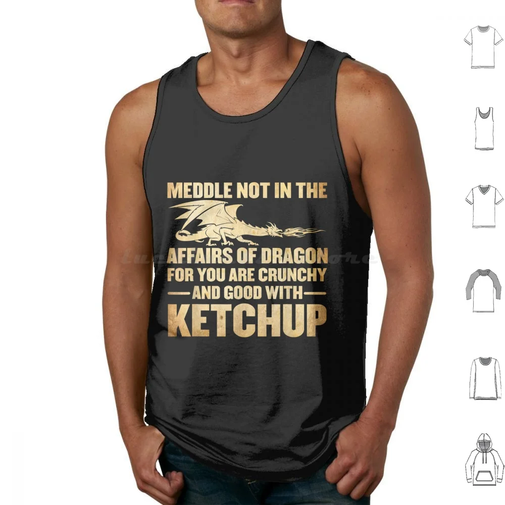 Meddle Not In The Affairs Of Funny Ketchup Tank Tops Vest Sleeveless Meddle Not In The Affairs Of Funny Ketchup