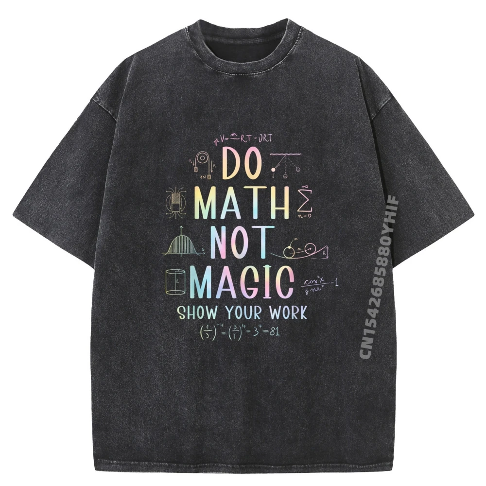 

Не волшебство Забавный учитель математики Математика Tie Dye Мужская одежда Винтажные футболки Корейская модная стираная одежда