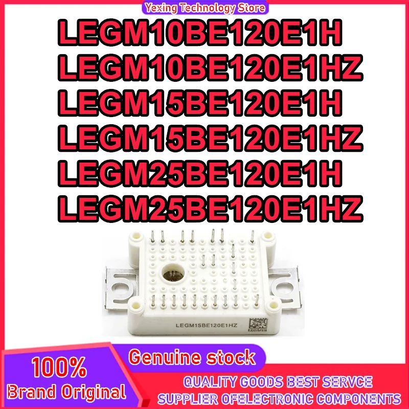LEGM10BE120E1H LEGM10BE120E1HZ LEGM15BE120E1H LEGM15BE120E1HZ LEGM25BE120E1H LEGM25BE120E1HZ New Original in stock