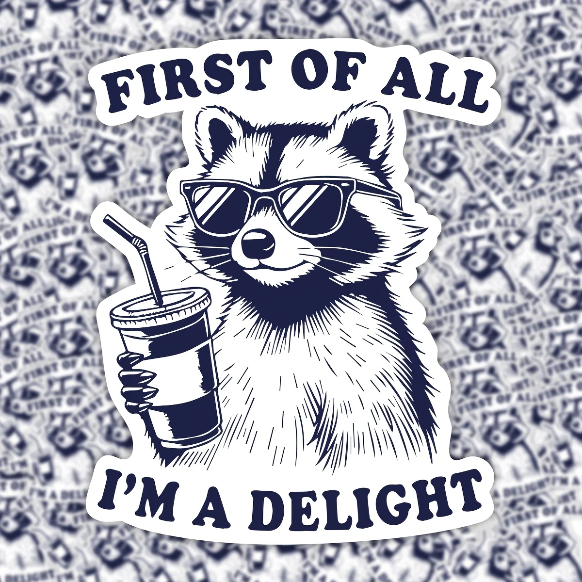 First of All, I Am Delighted to See The Humorous Vinyl Waterproof Stickers-Funny Raccoon Stickers-They Are Amusing&Entertaining