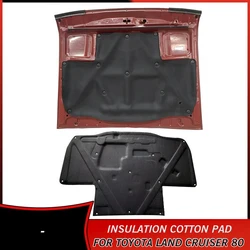 Cuscinetto in cotone isolante insonorizzato per Toyota Land Cruiser 80 Series FJ FZJ HDJ HZJ FZJ80 HDJ80 LC80 accessori motore Heat Sound