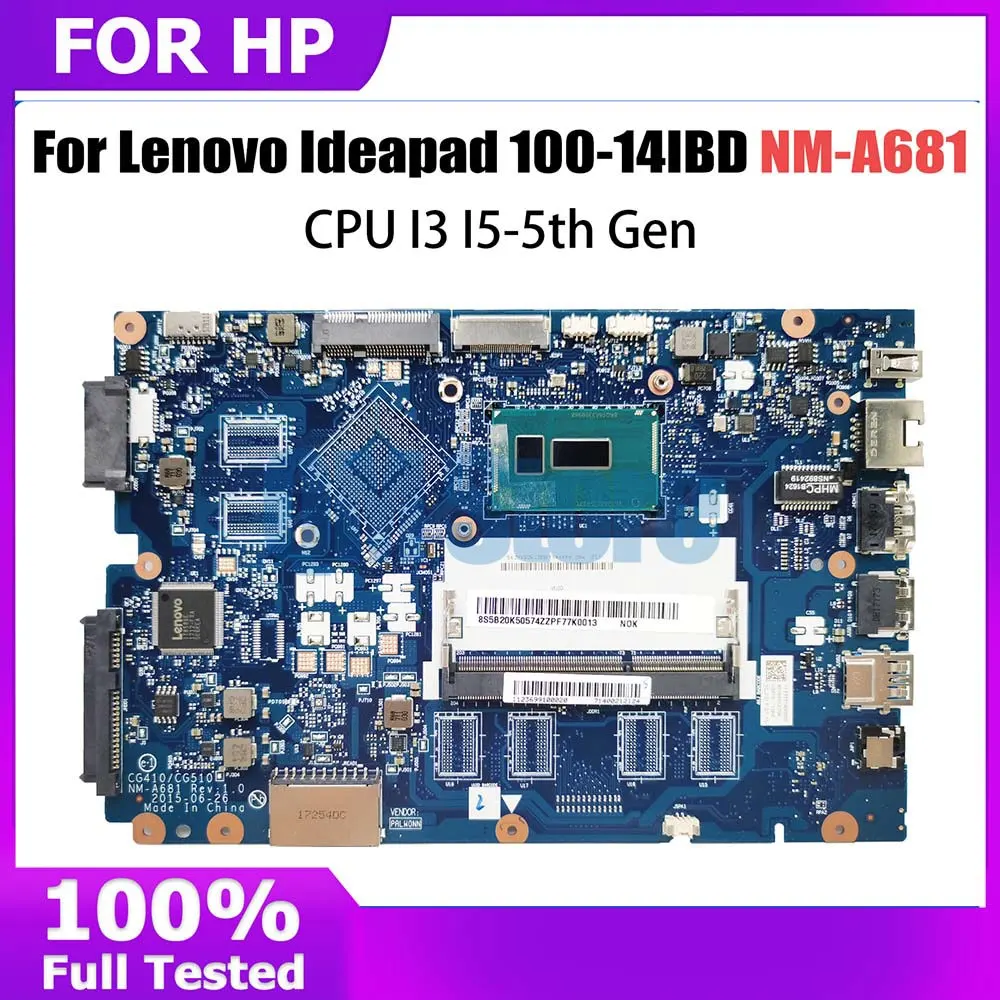 

Mainboard For Lenovo Ideapad 100-14IBD Laptop Motherboard CG410 CG510 NM-A681 With I3-5005U I5-5200U DDR3 Fully Tested OK