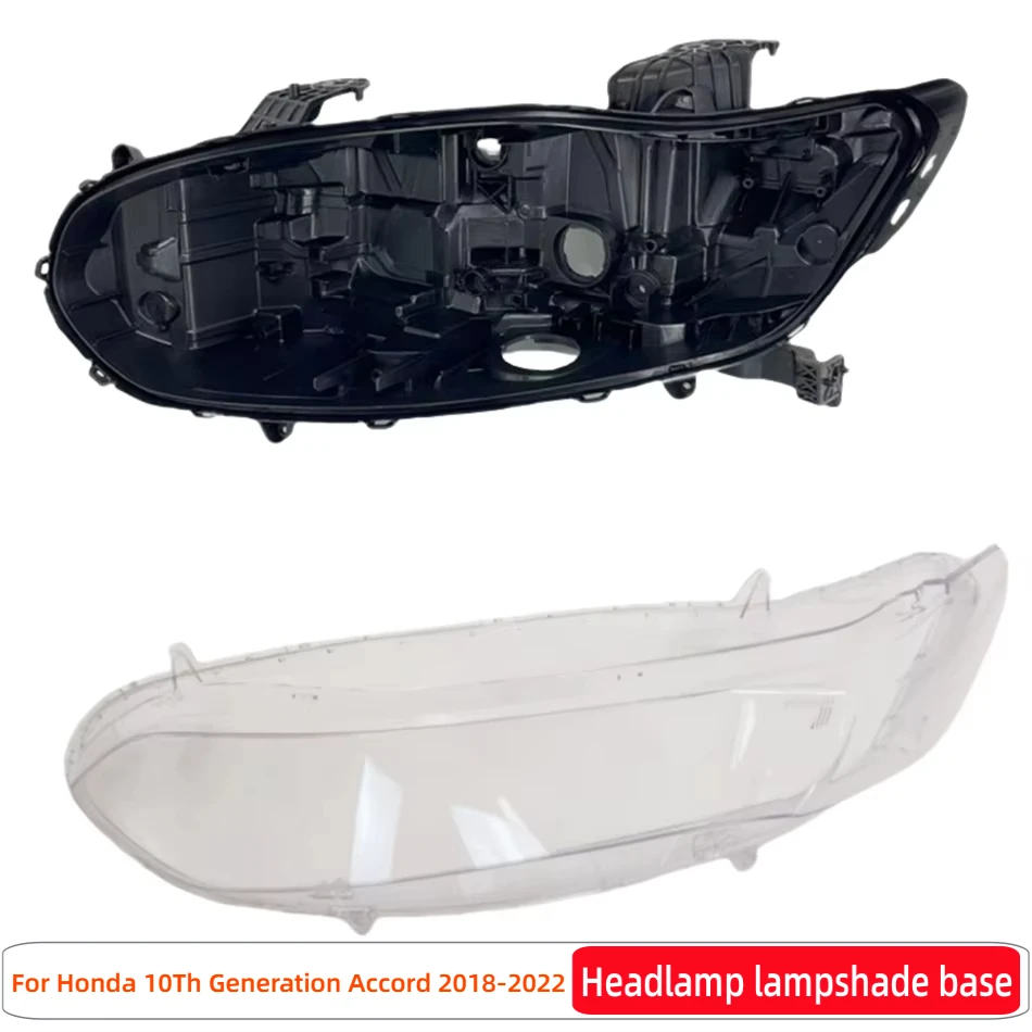 For Honda 10Th Generation Accord 2018 2019 2020 2021 2022 Car Base Head Lamp Shell Headlight Base Headlight Head Lampe Cover