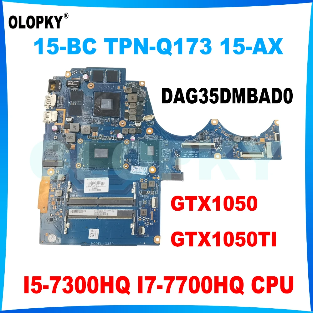 

DAG35DMBAD0 G35D with I5-7300HQ I7-7700HQ CPU GTX1050 GTX1050TI 4GB GPU for HP 15-BC TPN-Q173 15-AX Laptop Motherboard DDR4