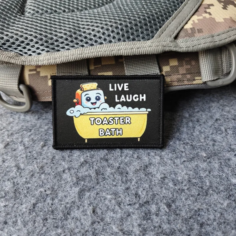 2026 Neues Abzeichen „Live Laugh Toaster Bath Morale Badge“ für Kleidung, Hüte, Rucksäcke usw., mit Klettverschluss