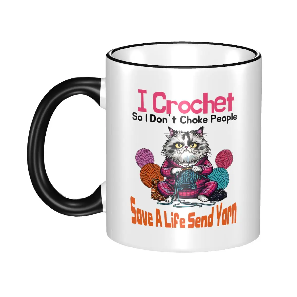 

High Quality I Crochet So I Don't Choke People Pyjamas Cat Crocheting Accessories Mugs Fun Funny Cat Meme Coffee Cup