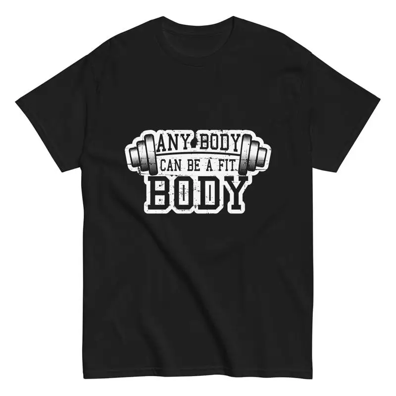 Camiseta deportiva para entrenamiento de gimnasio, cualquier cuerpo, puede ser un ajuste, ropa de motivación