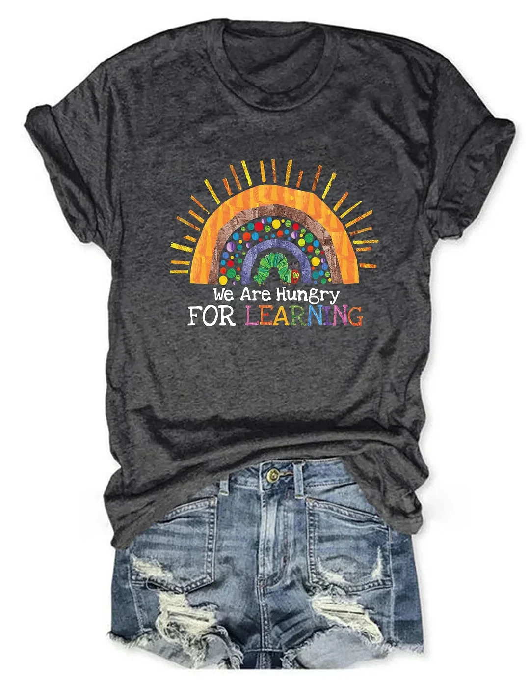 We Are Hungry For Learning Printed Round Neck Short Sleeve T-Shirt