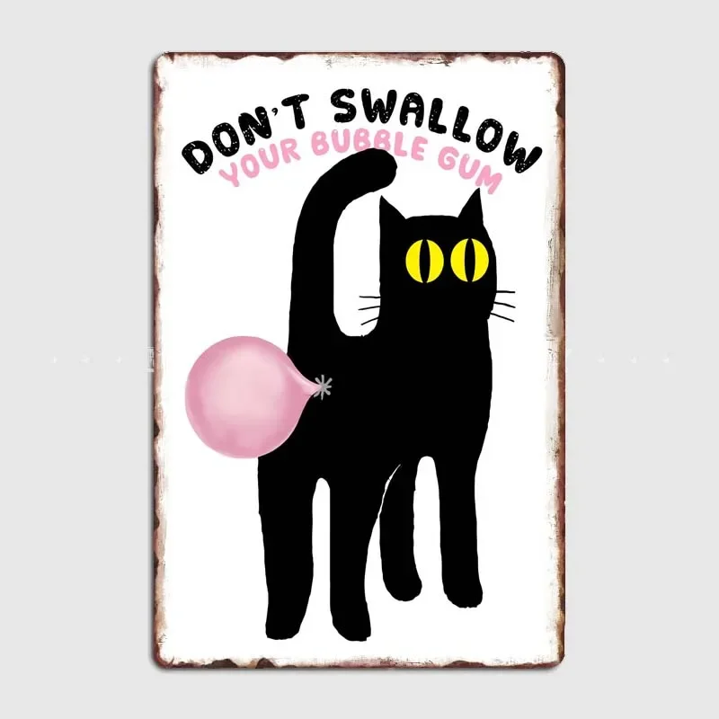 Dont Swallow Your Bubble Decoration Wall Decor Metal Signs Funny Modern Home Decoration Accessories Garage Poster Art Mural Room