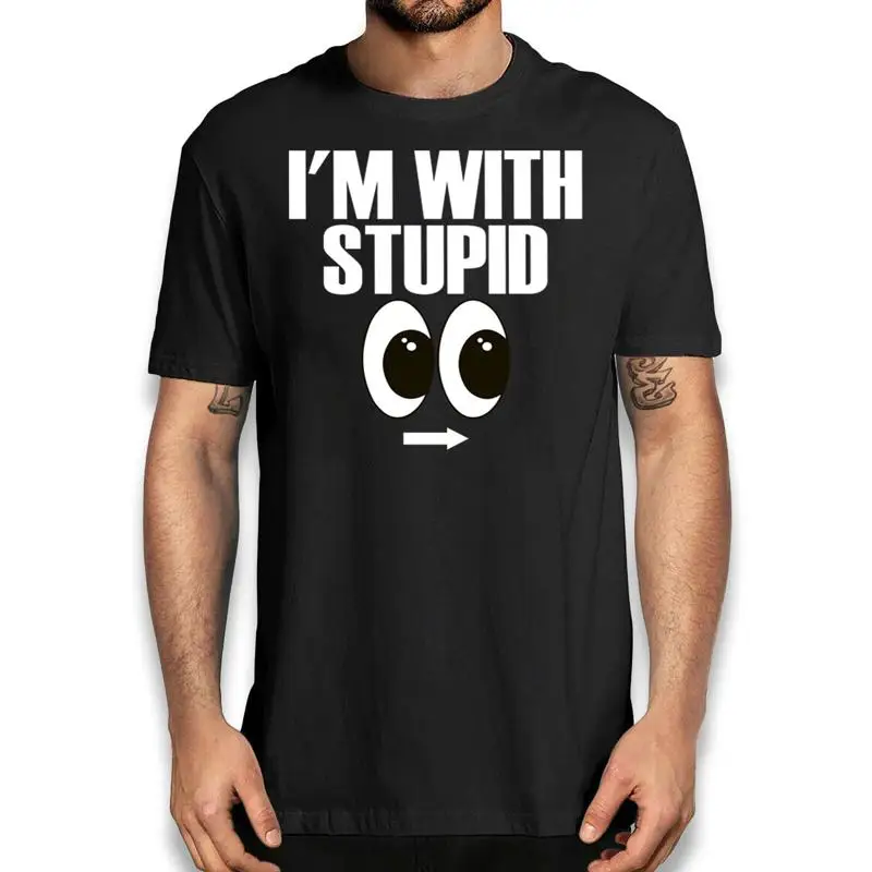 

I'M With Stupid Funny T Shirt Humorous Novelty