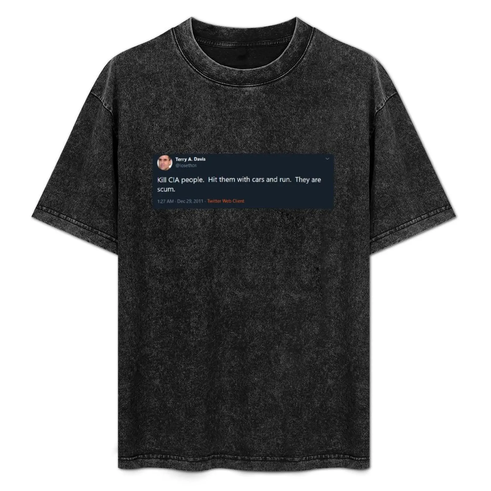 

Terry A Davis CIA Tweet T-Shirt Quick Dry Fishing T-Shirt