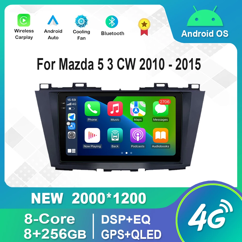 

For Mazda 5 3 CW 2010 - 2015 Android Auto HD Touch Screen Video Multimedia Player DSP 4G WiFi Bluetooth GPS Navigation