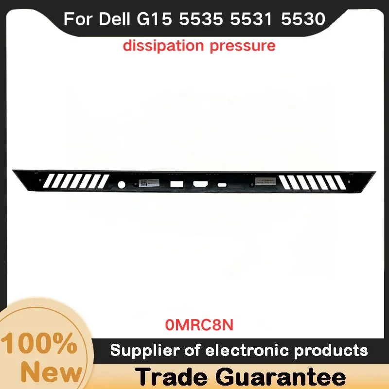 New For Dell G15 5535 5531 5530 air outlet heat dissipation pressure strip shell 0MRC8N