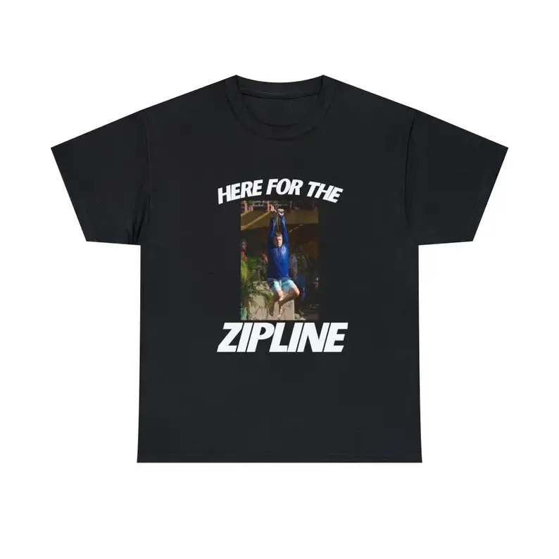 Here For The Zipline  I Think You Should Leave  Tim Robinson  Dark Shirt  Unisex Heavy Cotton Tee