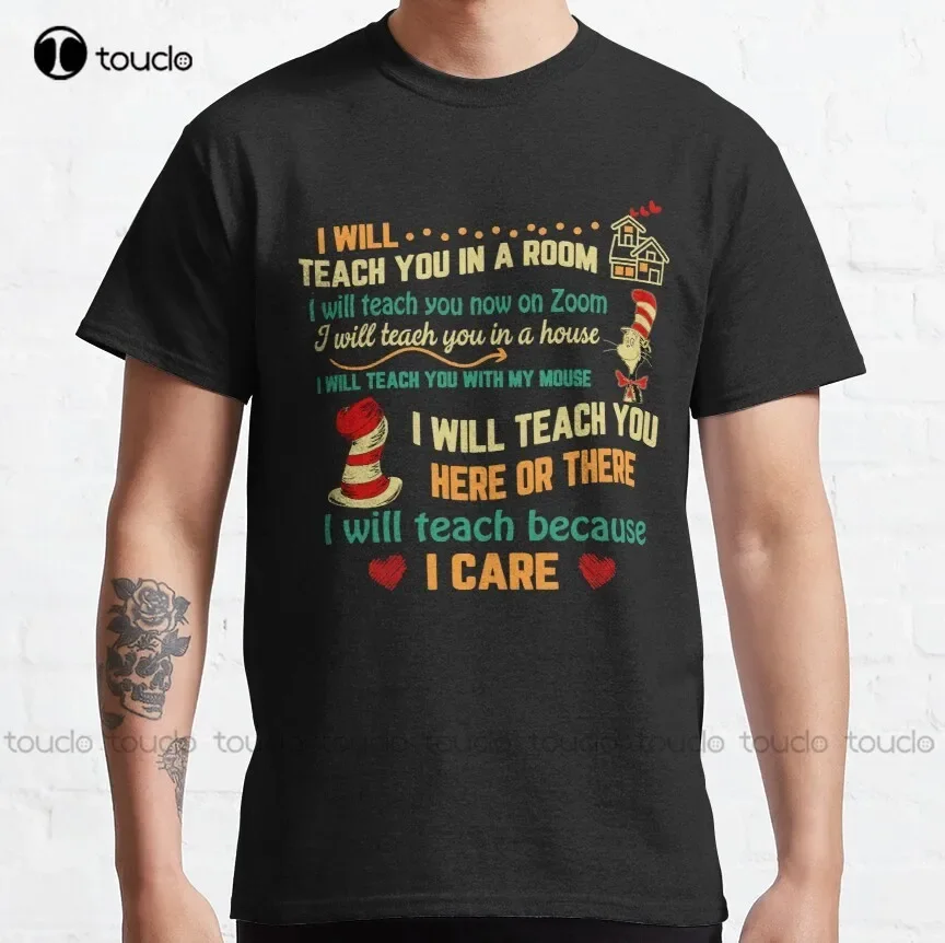 I Will Teach You Now On Zoom | Funny Quarantine Teacher Classic T-Shirt Birthday Shirt Outdoor Simple Vintag Casual T Shirts New