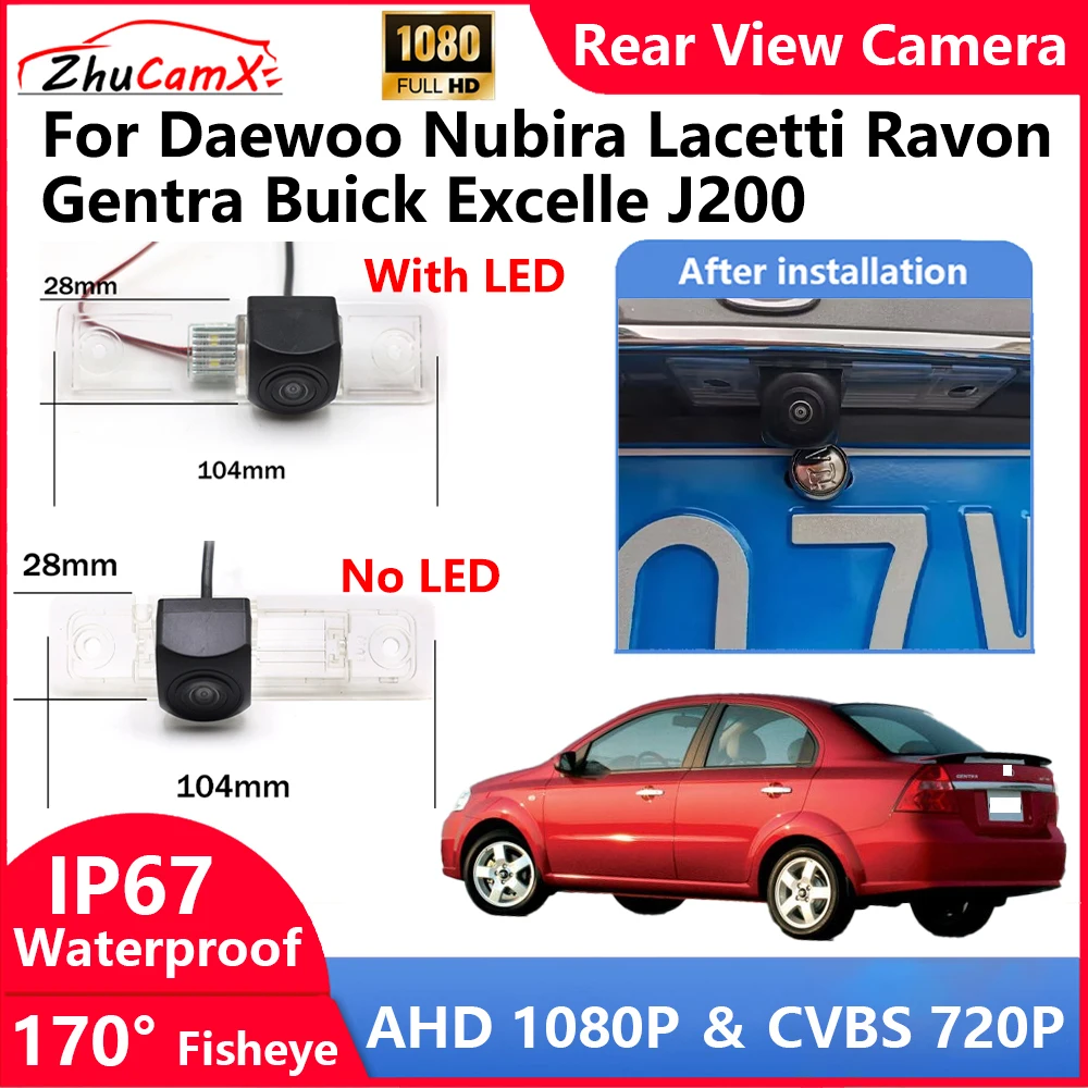 

ZhuCamX For Daewoo Nubira Lacetti Ravon Gentra Buick Excelle J200 Backup Parking Reverse Rear view Camera AHD 1080P