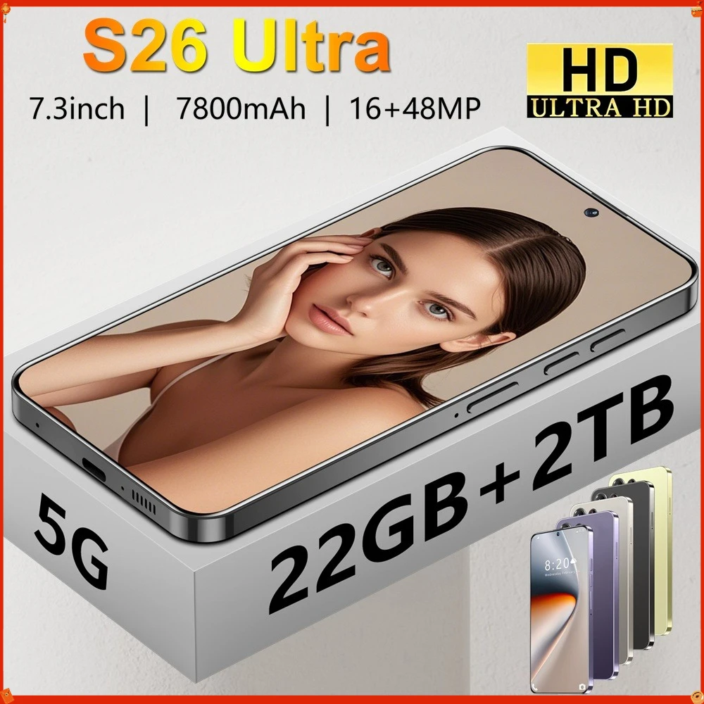 Nouveau téléphone mobile S26 Ultra 5G Android 7.3HD 22G+2TB, 7800mAh, téléphone portable débloqué, double SIM, Wifi, smartphone, version mondiale