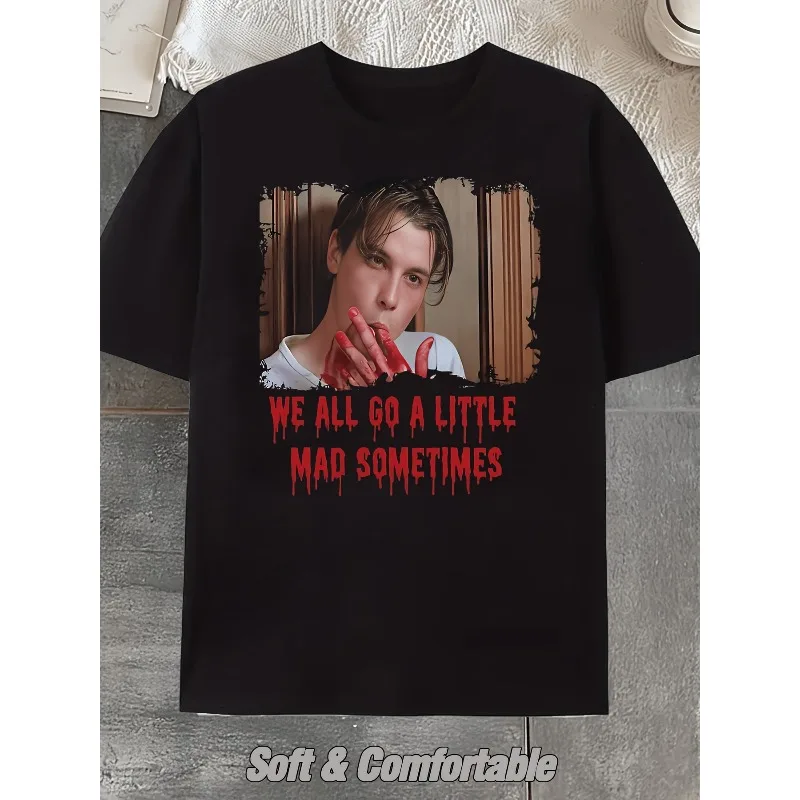 Billy Loomis Shriek We All Go A Little Mad Movie， Printed T-shirt, short sleeved T-shirt, men's soft style T-shirt