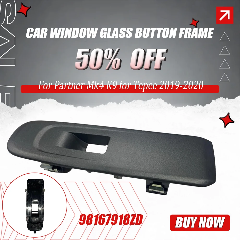 

Car Window Glass Button Frame for Partner Mk4 K9 Car Glass Lift Button Decorative Frame for Tepee 2019-2020 98167918ZD