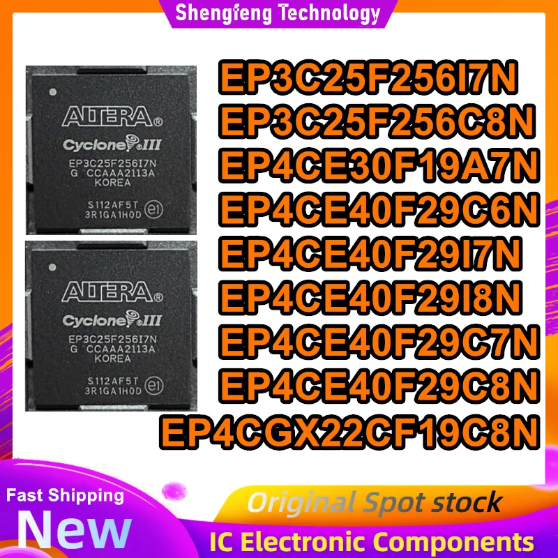 

EP3C25F256I7N EP3C25F256C8N EP4CE30F19A7N EP4CE40F29C6N EP4CE40F29I7N EP4CE40F29I8N EP4CE40F29C7N EP4CE40F29C8N EP4CGX22CF19C8N