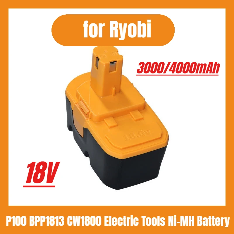 

18V 3000/4000mAh Battery for Ryobi P100 BPP1813 CW1800 Electric Tools Ni-MH Battery