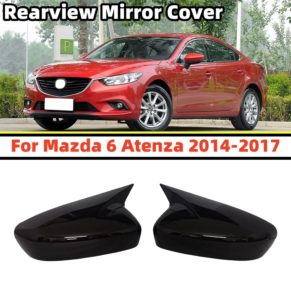 

For Mazda 6 Atenza 2014-2017 Car Rearview Side Mirror Cover Wing Cap Exterior Door Case Trim Glossy Black/Carbon Fiber Look