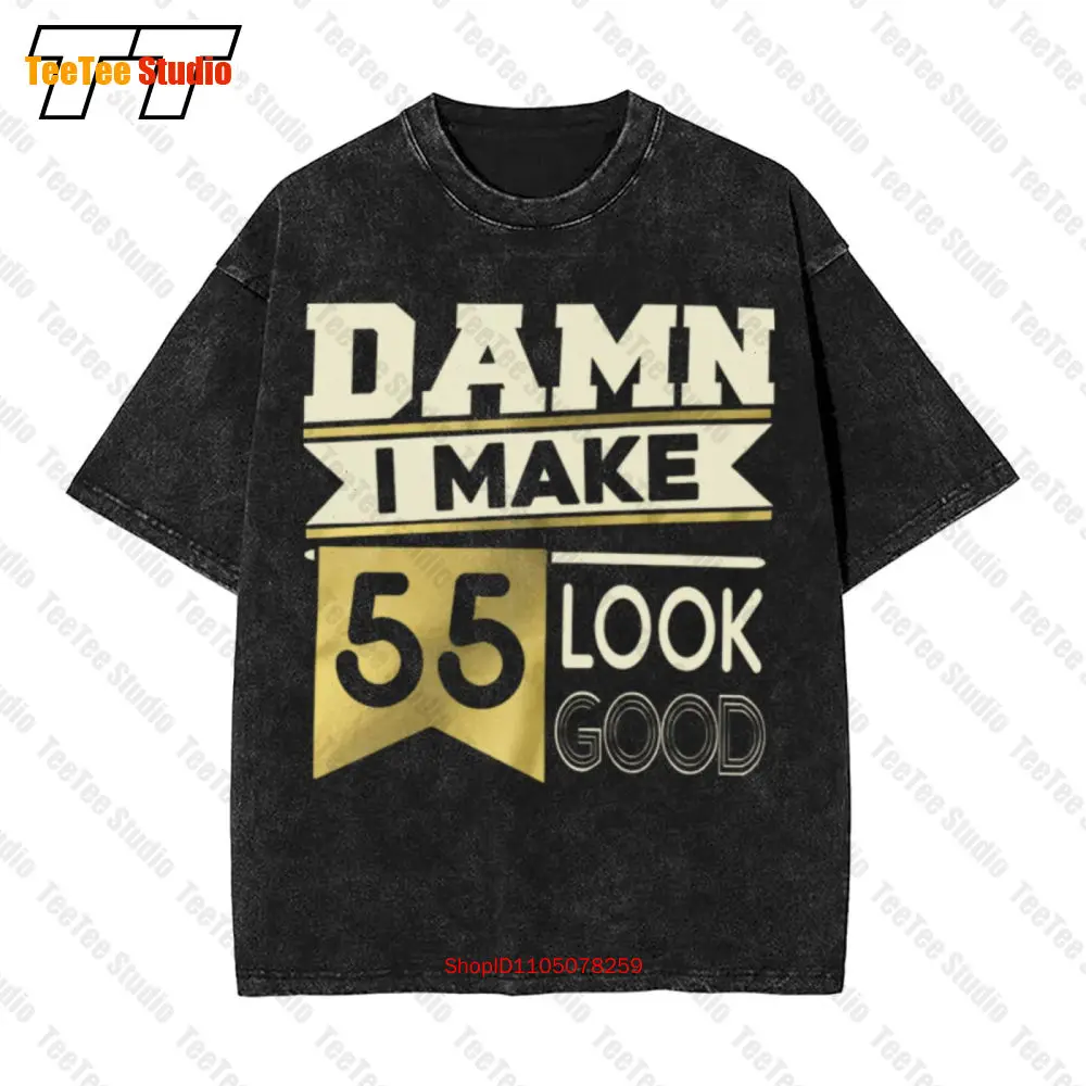 

Damn I Make 55 Look Good Vintage Oversized T-Shirt RV6V
