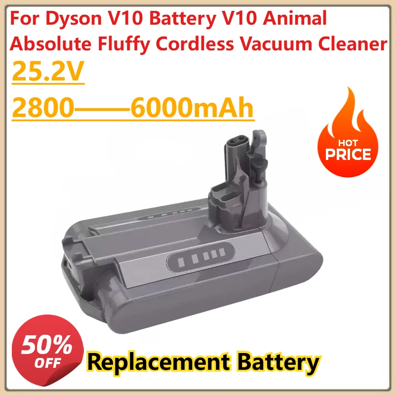 NEW 25.2V 2800——6000mAh DYSON V10 batterie For Dyson V10 Battery V10 Animal Absolute Fluffy Cordless Vacuum Cleaner