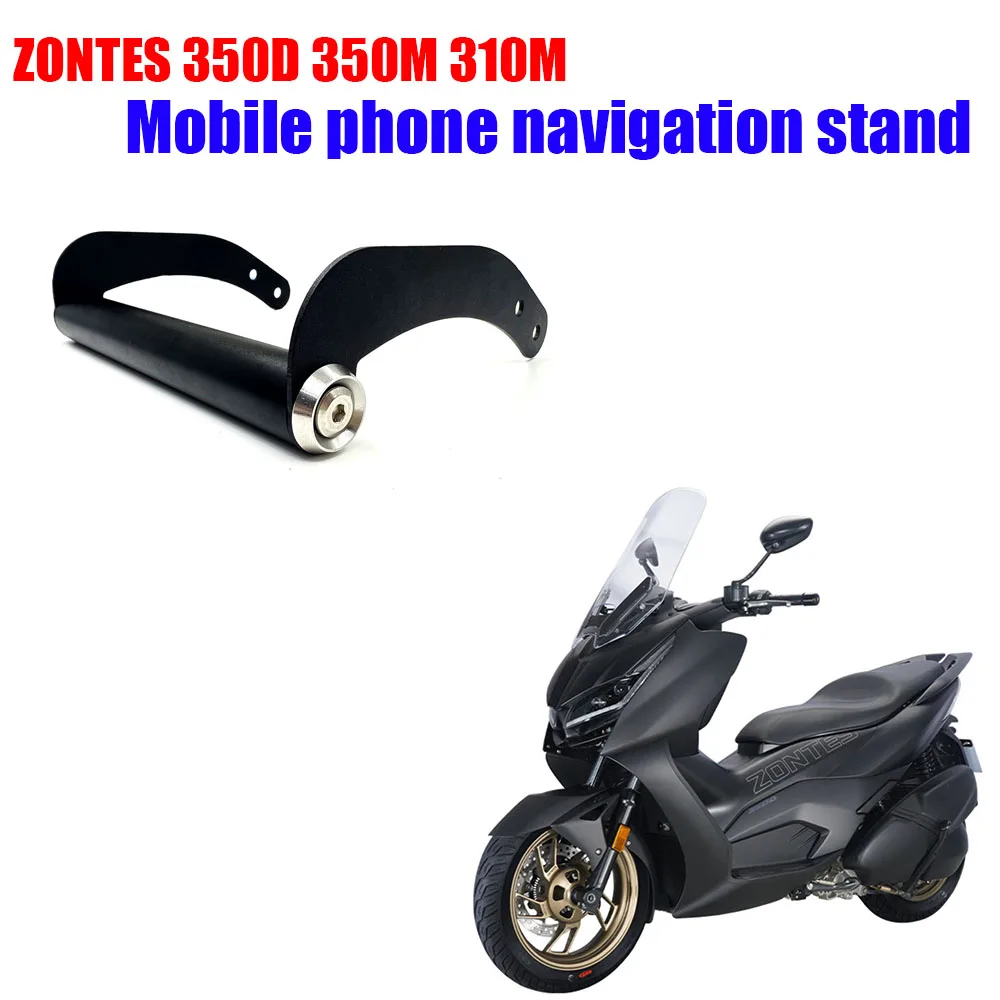 

For Zontes M310 310M M 310 350 M M350 350M 350D D350 Motorcycle Accessories Mobile Phone Stand Holder GPS Navigation Plate Brack