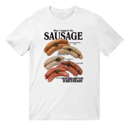 May I Suggest The Sausage T-shirt