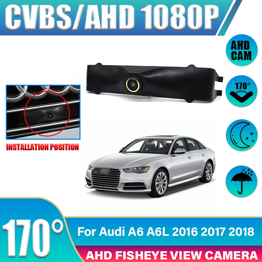 AHD 1920P Fisheye CCD Car Front View Parking Positive Logo Camera For Audi A6 A6L 2016 2017 2018 Night Vision Accessories