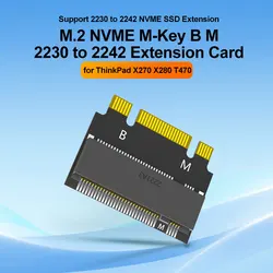 M.2 NVME M-Key B+M 2230 to 2242 Extension Adapter for ThinkPad X270 X280 T470 T480 L480 T580 serials