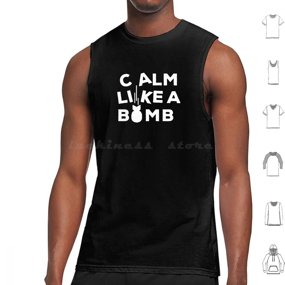 

Майки Calm Like A Bomb с принтом Хлопок Calm Like A Bomb Calm Quote Rage Boom Explosion