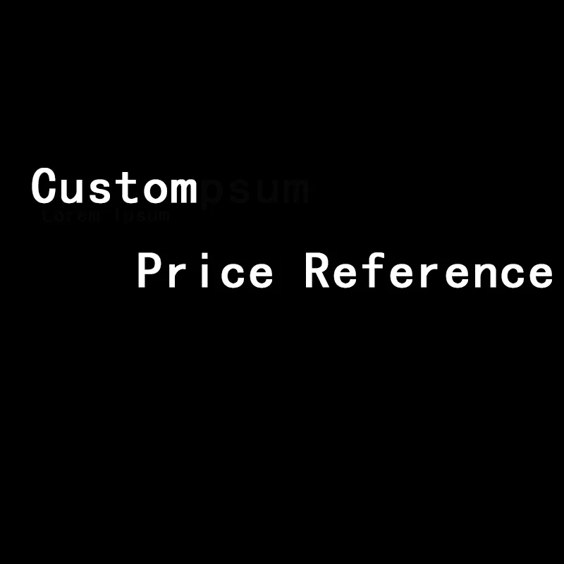 

Custom Fee for price CONSULT the Customer service