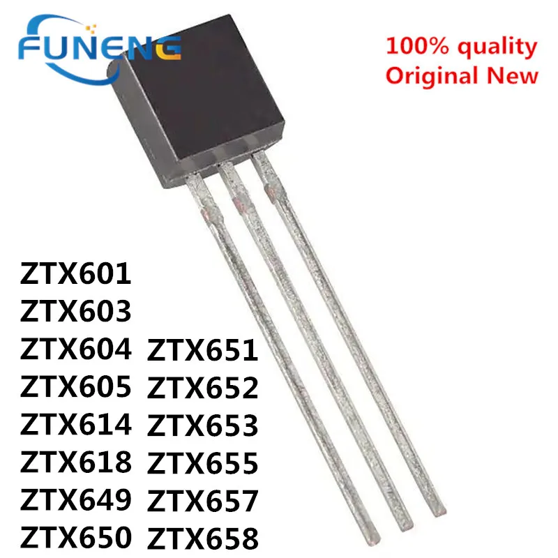 10PCS ZTX601 ZTX603 ZTX604 ZTX605 ZTX614 ZTX618 ZTX649 ZTX650 ZTX651 ZTX652 ZTX653 ZTX655 ZTX657 ZTX658 ZTX688 TO-92S