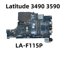 For Dell Latitude 3490 3590 Laptop Motherboard LA-F115P With I3-6006U I3-7130U I5-8250U CPU DDR4 UMA CN-09XJTY 0K6KNT CN-0P6JPD