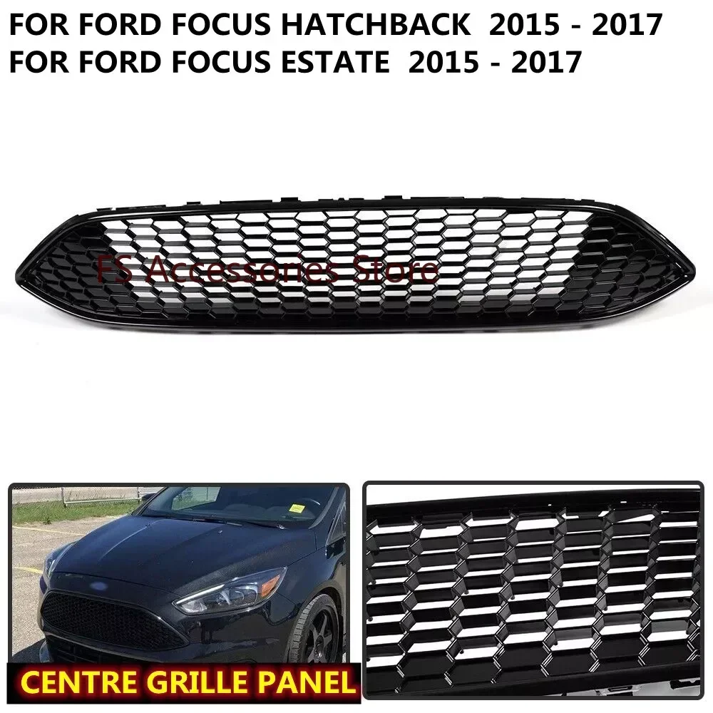 

Car Front Bumper Centre Grill Panel Grille For Ford Focus MK3 ST Line ZETEC S Hatchback 2015 - 2017 Honeycomb Mesh Front Grill