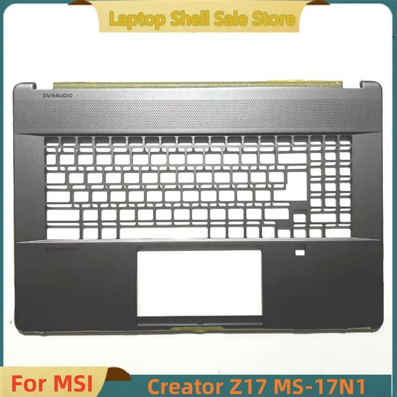 

New For MSI Creator Z17 MS-17N1 ms-17n2 Upper Case Palmrest Cover C Shell 3077N1C411