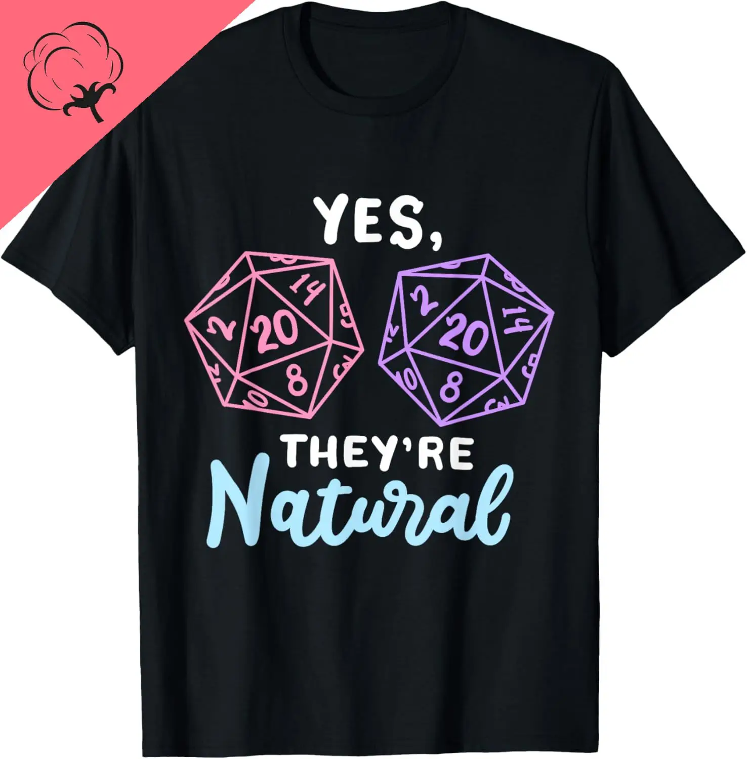 Yes, They're Natural 20 D20 Dice Funny RPG Gamer Salty Gamer T-Shirt Unisex Summer Streetwear Tops Cotton  Ropa Hombre