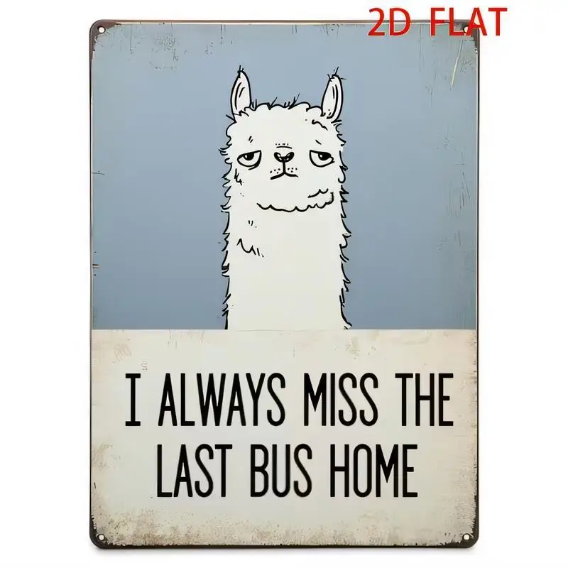 I Always Miss Last Bus Home Llama Vintage Metal Tin Sign - Retro Iron Wall Art, Blue - White, Humorous Design for Room/Bar/Cafe