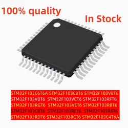 STM32F103C6T6A C4T6A STM32F103C8T6 STM32F103CBT6 STM32F103VET6 STM32F103RBT6 STM32F103 RET6 RCT6 RDT6 RFT6 RGT6 V8T6 VBT6 VCT6