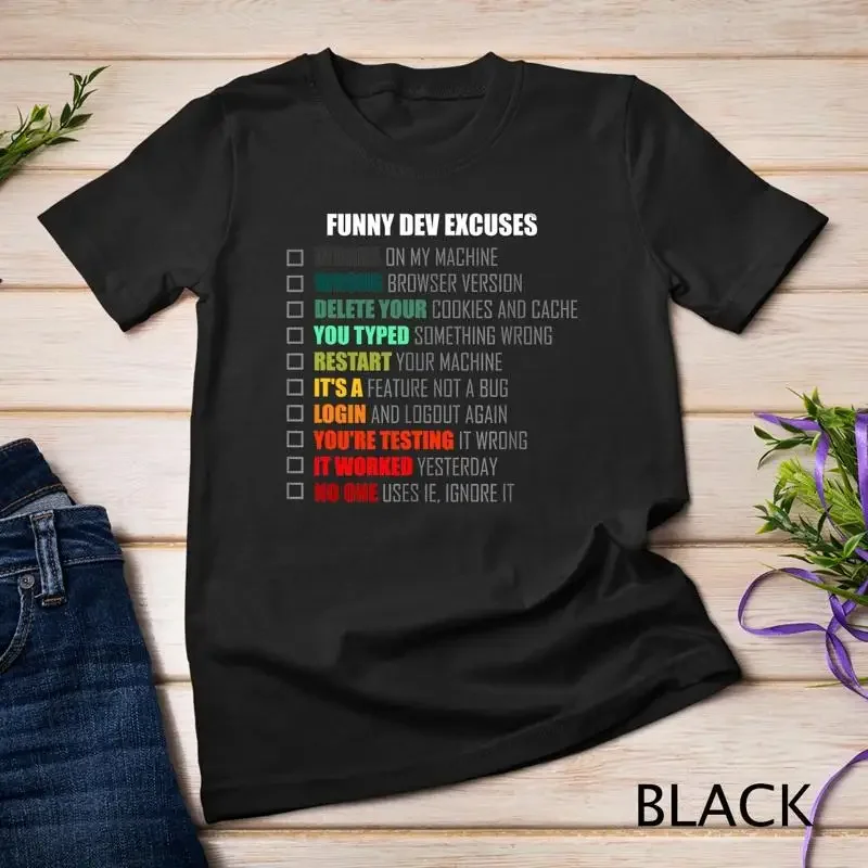 Funny Dev Excuses On Bugs Found In Software Testing T Shirt Unisex T shirt