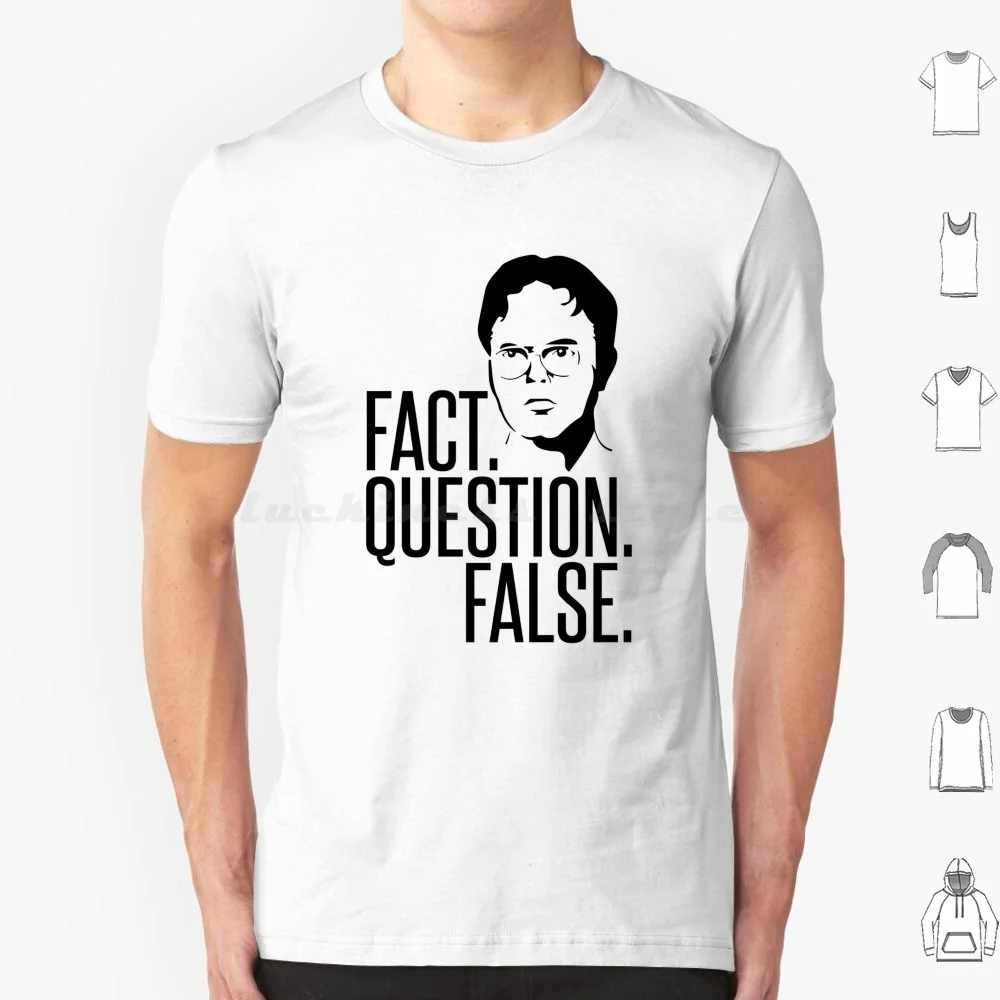 Dwight Schrute T Shirt Big Size 100% Cotton Dwight False Question Fact Dwight Schrute Schrute Schrute Farms Schrute Beets Beet