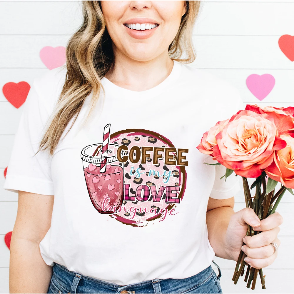 Valentines Day Coffee Drink Shirt Coffee Lover Tshirt Valentines Day Shirts for Woman Happy Valentines Day Shirt Gift for Friend